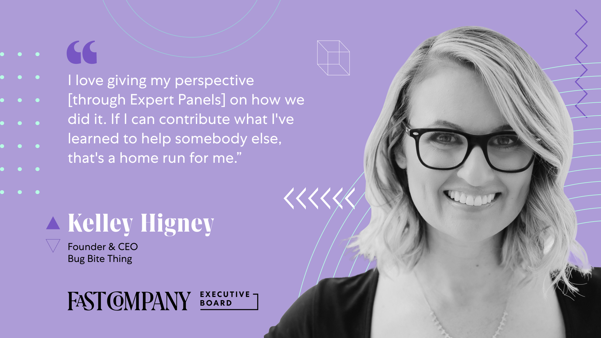 Through Fast Company Executive Board, Kelley Higney Shares Her Perspective to Help Others