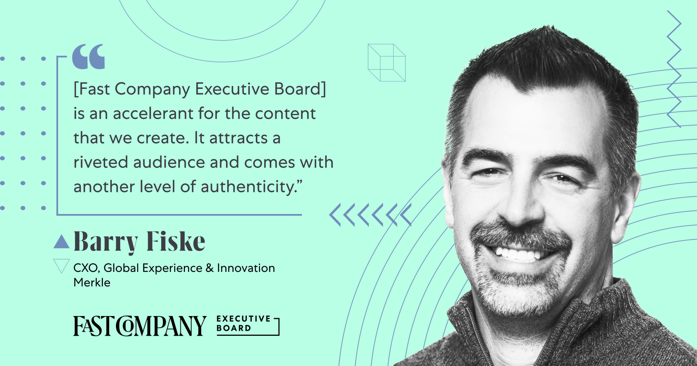 Fast Company Executive Board Connects Barry Fiske With a Riveted Audience