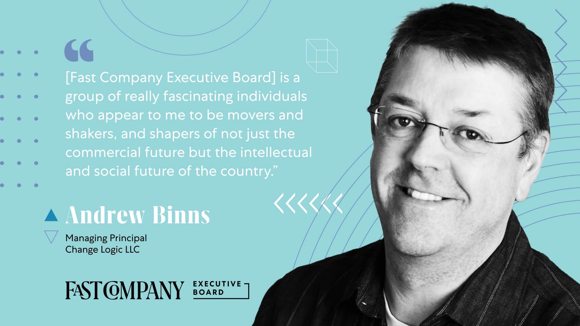 Andrew Binns Finds Movers And Shakers In Fast Company Executive Board