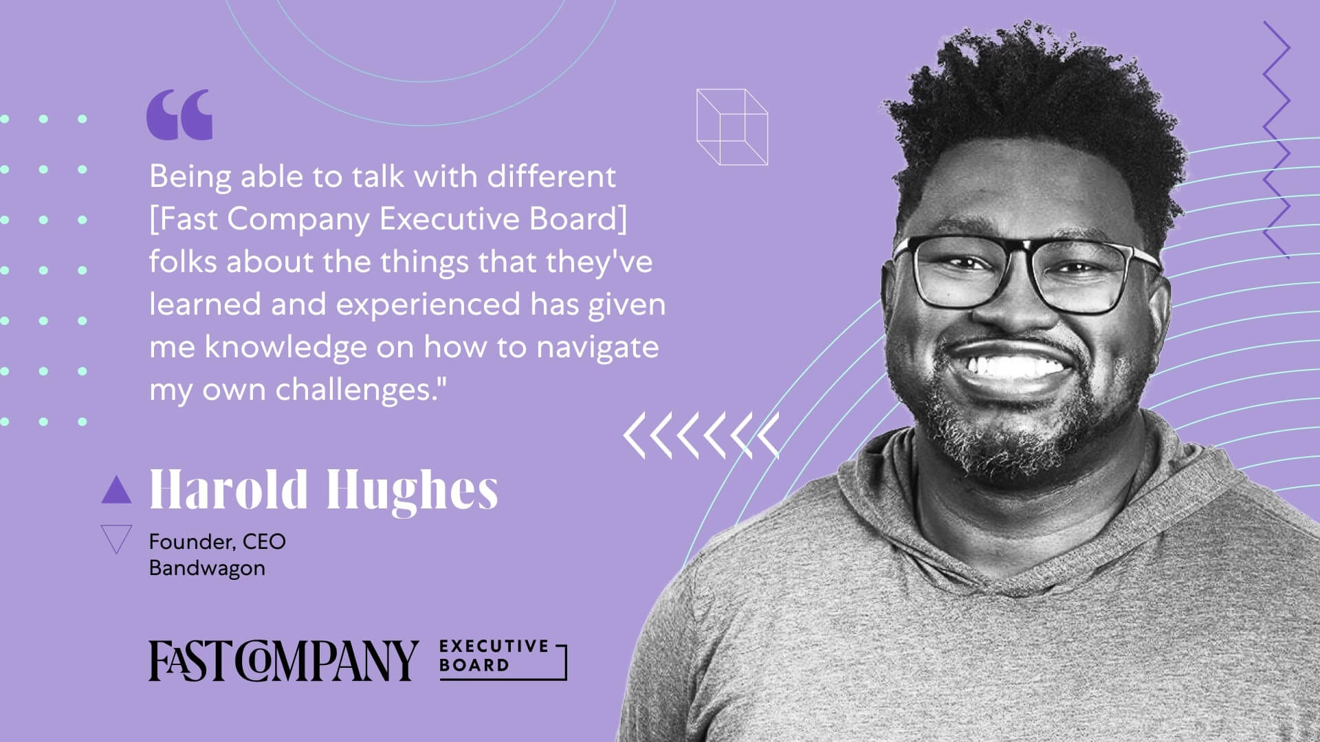 Fast Company Executive Board Connections Help Harold Hughes Navigate Business Challenges