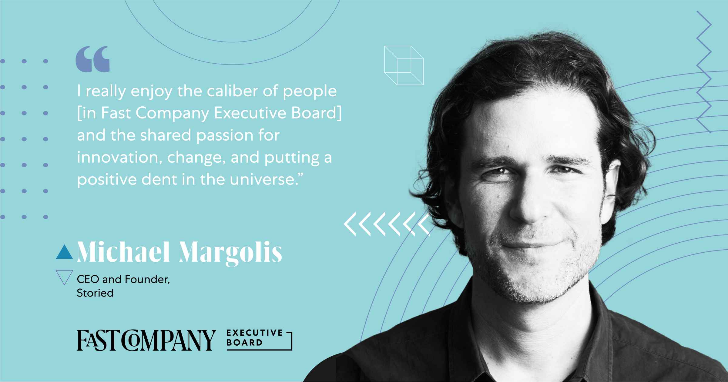 Michael Margolis Says Fast Company Executive Board Attracts Members With a Shared Passion for Innovation