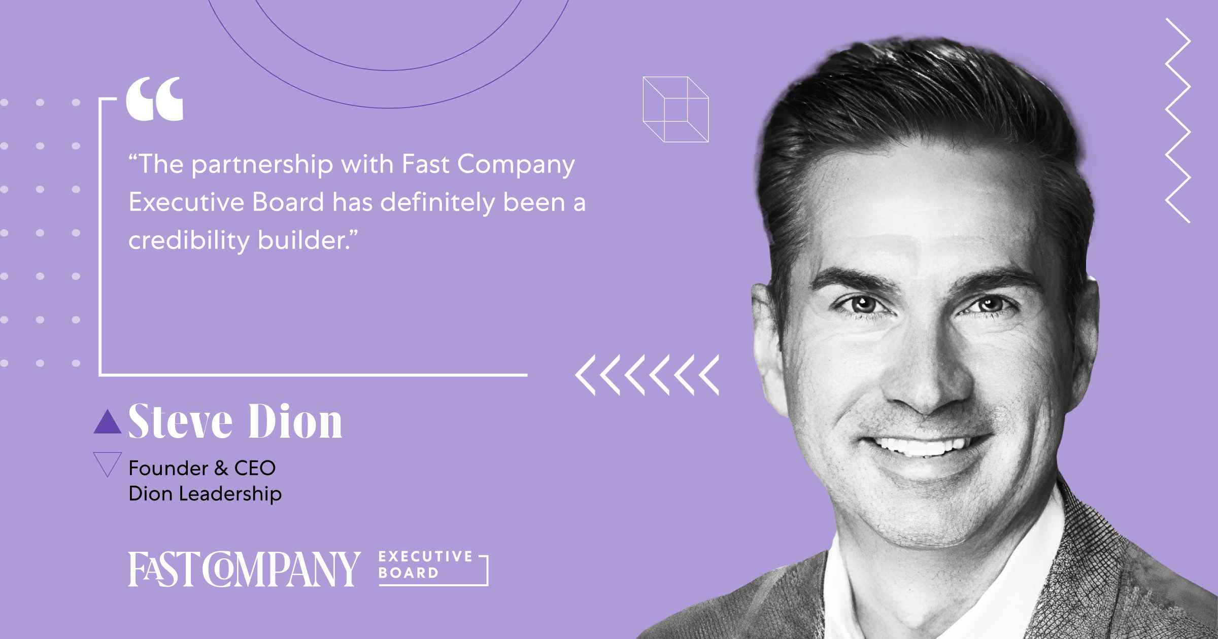 Fast Company Executive Board is a Credibility Builder for Steve Dion